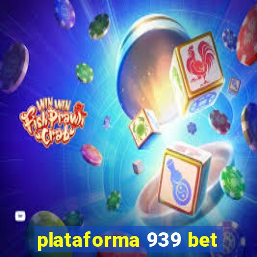 plataforma 939 bet